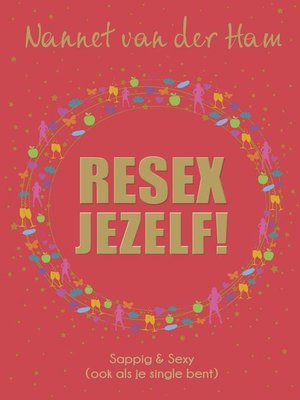 cover image of Resex Jezelf! Sappig & Sexy--Ook als je single bent